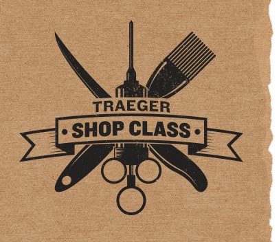 Traeger Shop Class May 24th