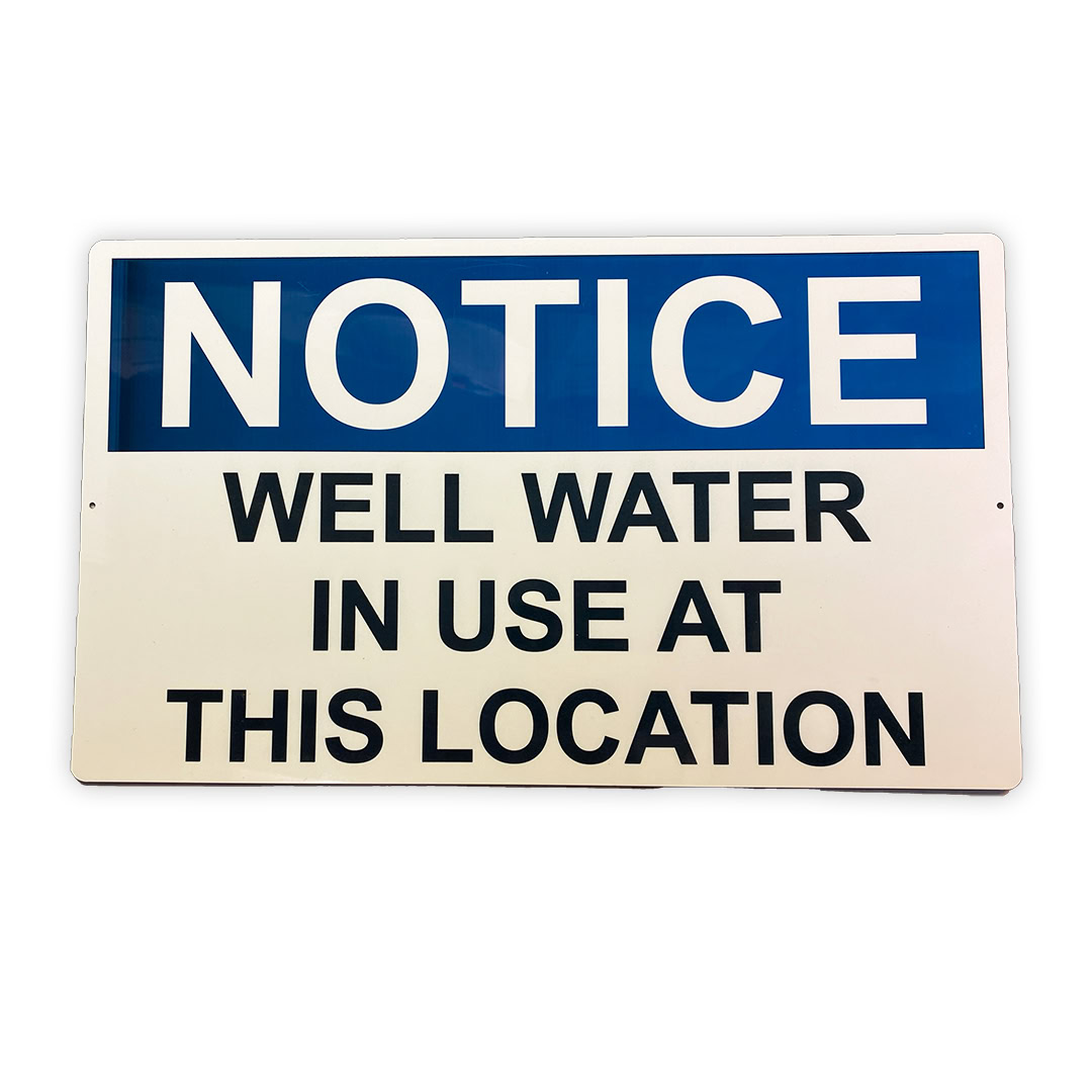 Well Water In Use At This Location Sign